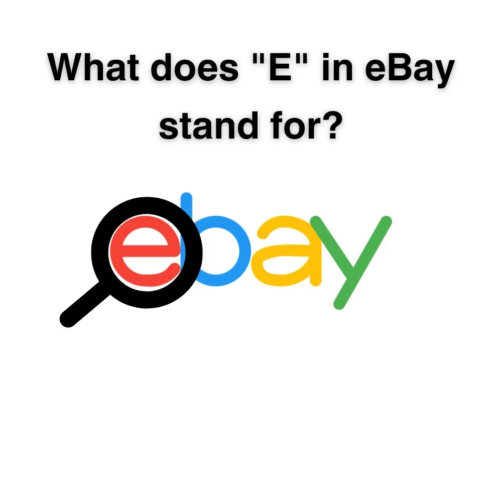 E in eBay Stand For
