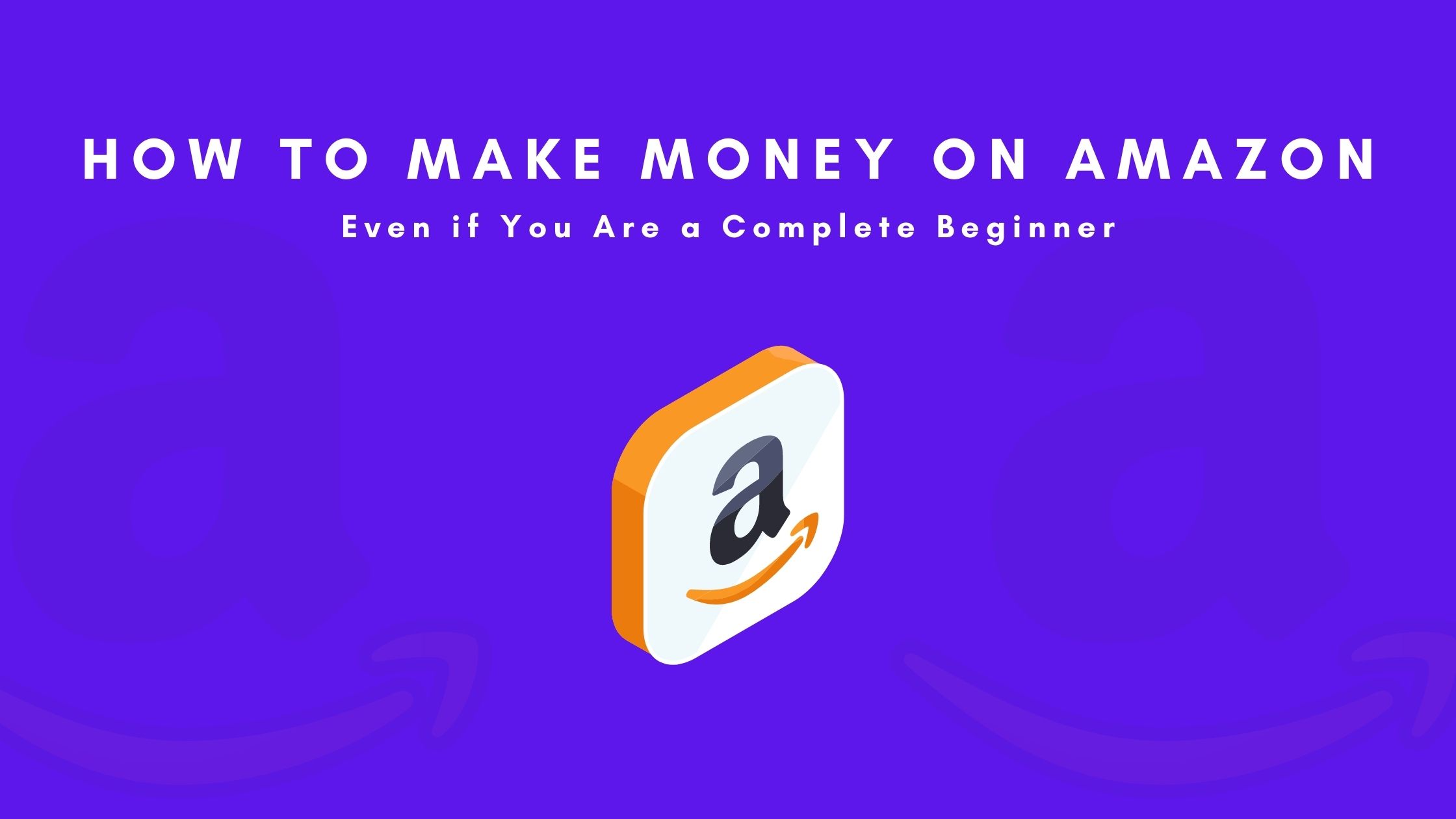 How To Make Money On Amazon Without Selling